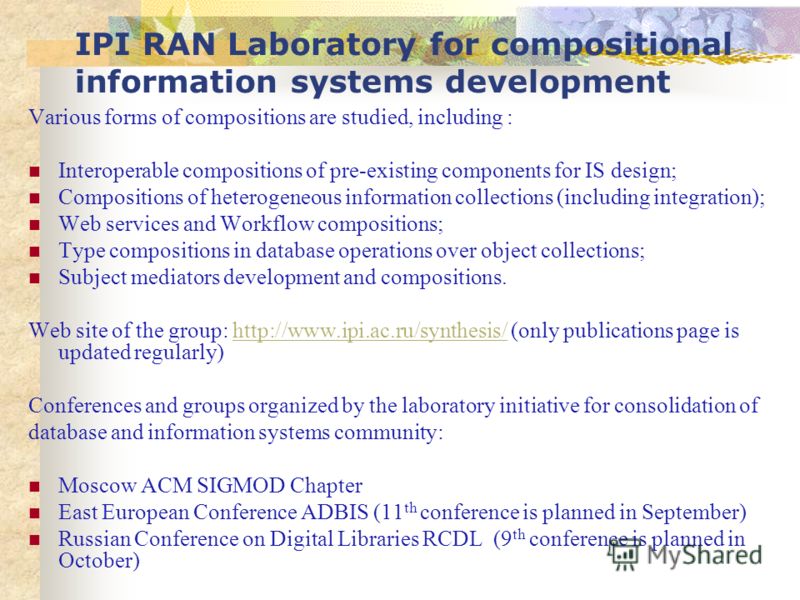 IPI RAN Laboratory for compositional information systems development Various forms of compositions are studied, including : Interoperable compositions of pre-existing components for IS design; Compositions of heterogeneous information collections (in