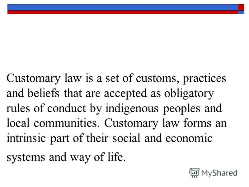 customary-law-customary-law-is-a-set-of-customs