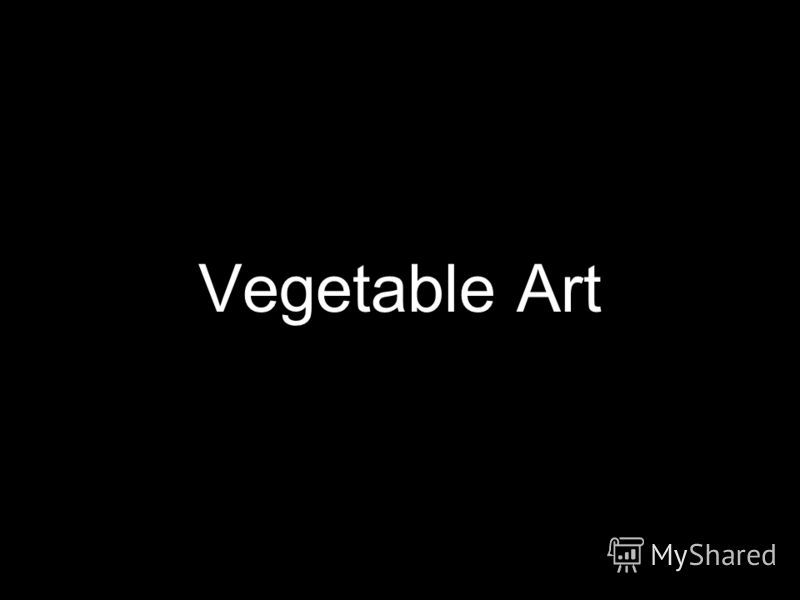 Vegetable Art