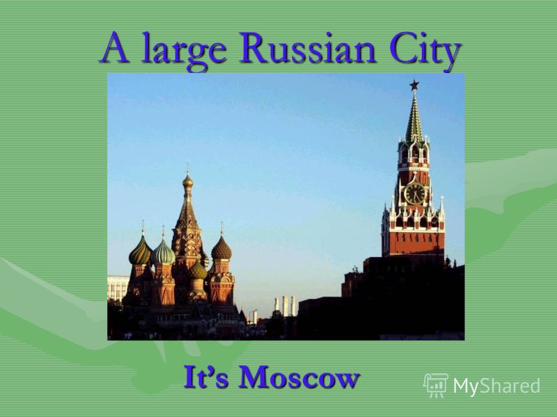 A large Russian City Its Moscow