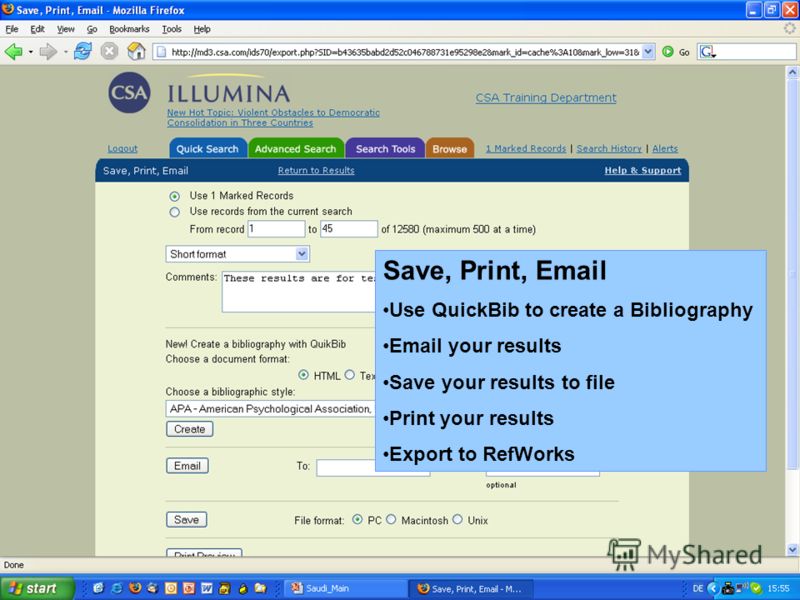 Save, Print, Email Use QuickBib to create a Bibliography Email your results Save your results to file Print your results Export to RefWorks