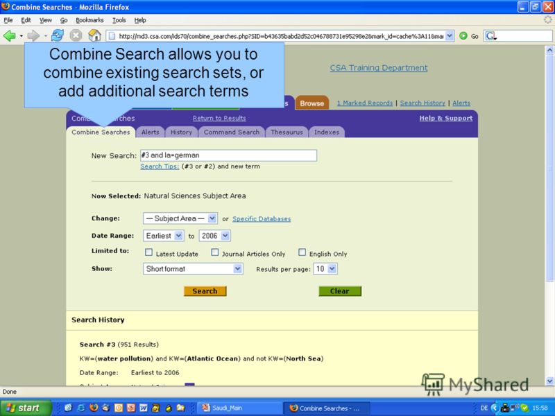 Combine Search allows you to combine existing search sets, or add additional search terms