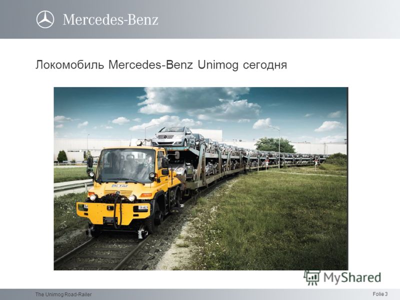 Folie 3 The Unimog Road-Railer Локомобиль Mercedes-Benz Unimog сегодня