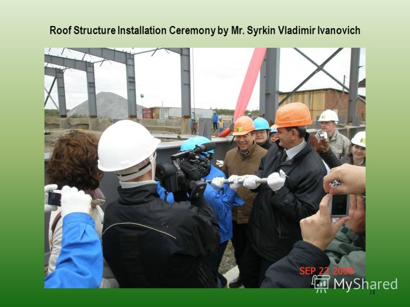 18 Roof Structure Installation Ceremony by Mr. Syrkin Vladimir Ivanovich