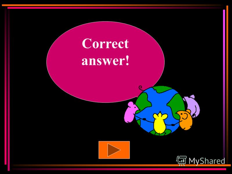 That is the wrong answer! Try again!