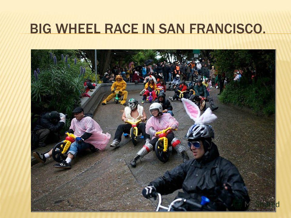 BIG WHEEL RACE IN SAN FRANCISCO.