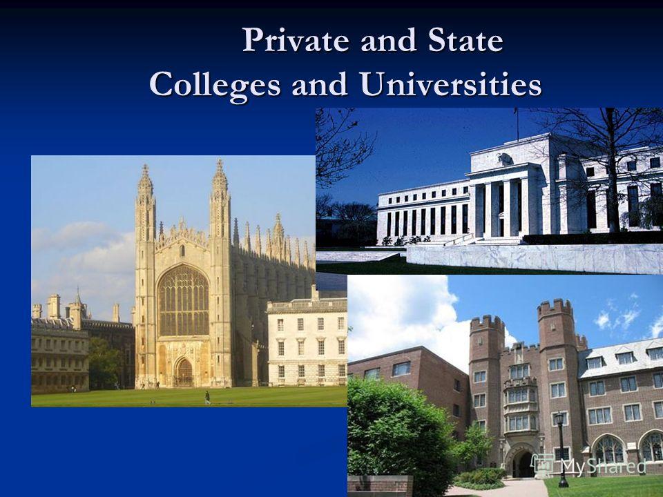 Private and State Colleges and Universities Private and State Colleges and Universities