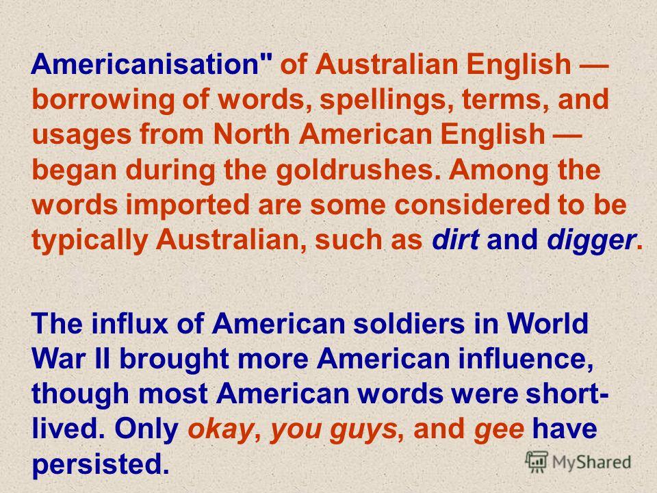 americanisation is the large influence that americanisation is the large influence that