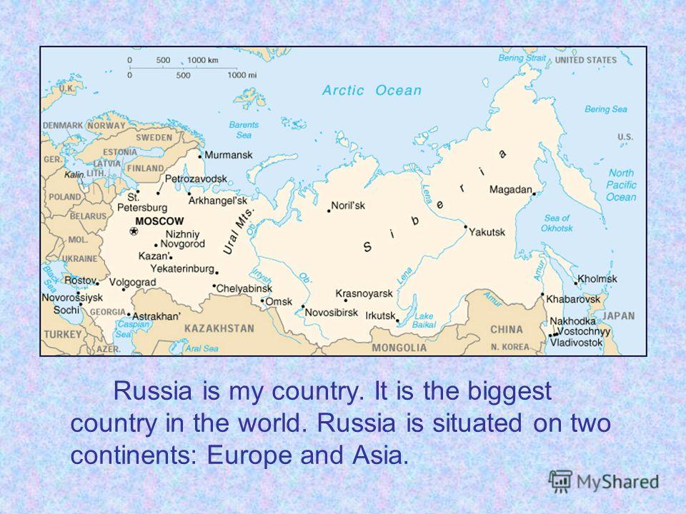 Russia Is My Country It Is The Biggest Country russia-is-my-country-it-is-the-biggest-country
