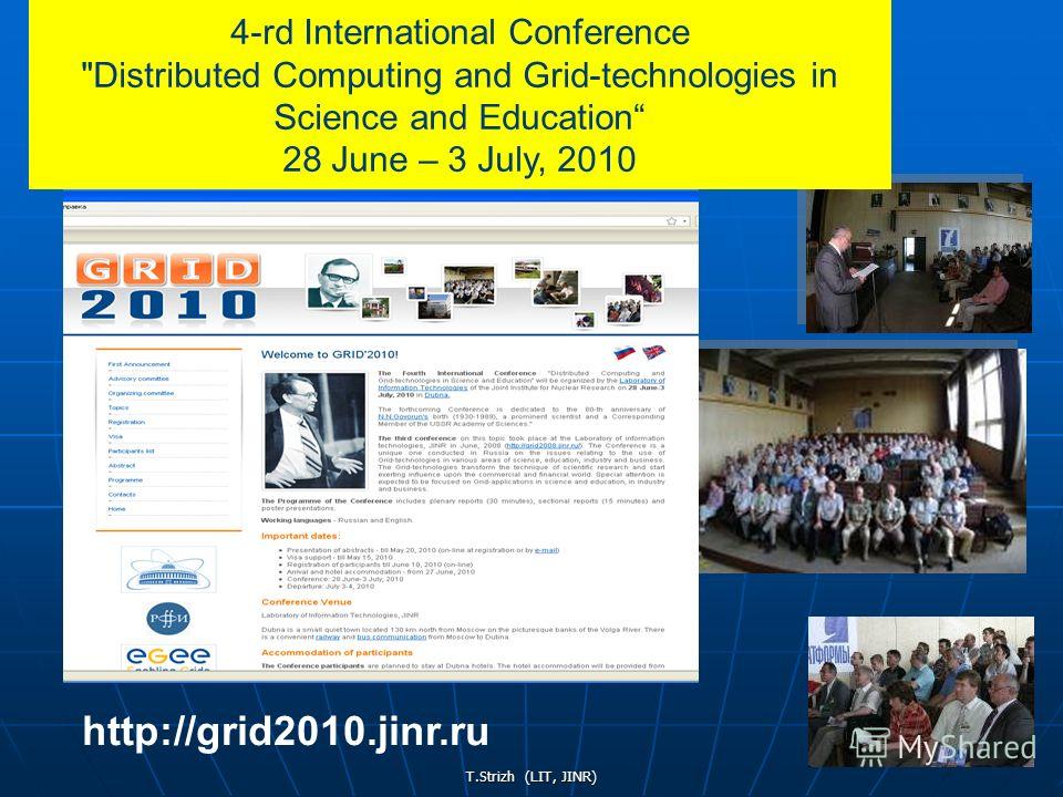 T.Strizh (LIT, JINR) 42 4-rd International Conference Distributed Computing and Grid-technologies in Science and Education 28 June – 3 July, 2010 http://grid2010.jinr.ru