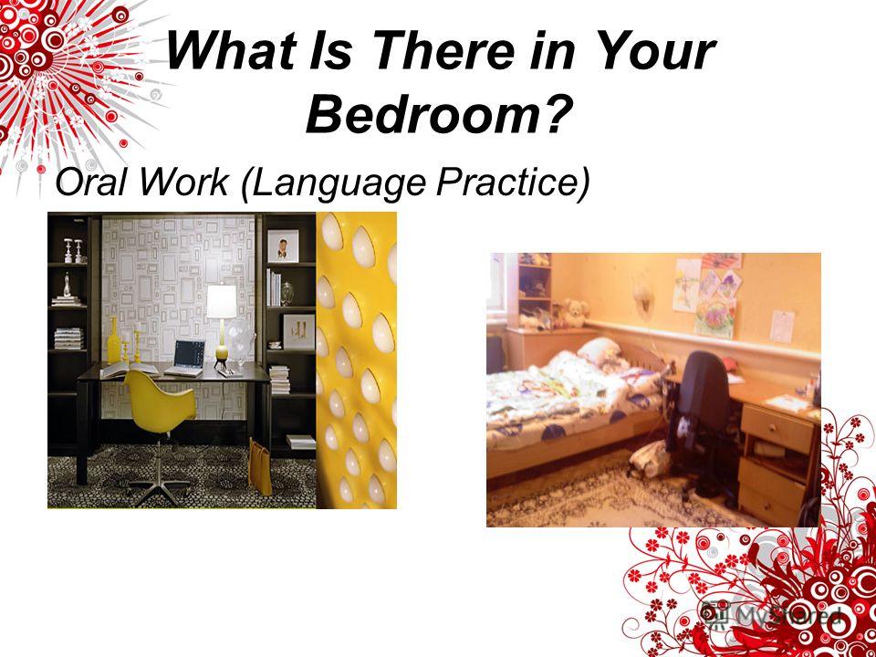 What Is There in Your Bedroom? Oral Work (Language Practice)