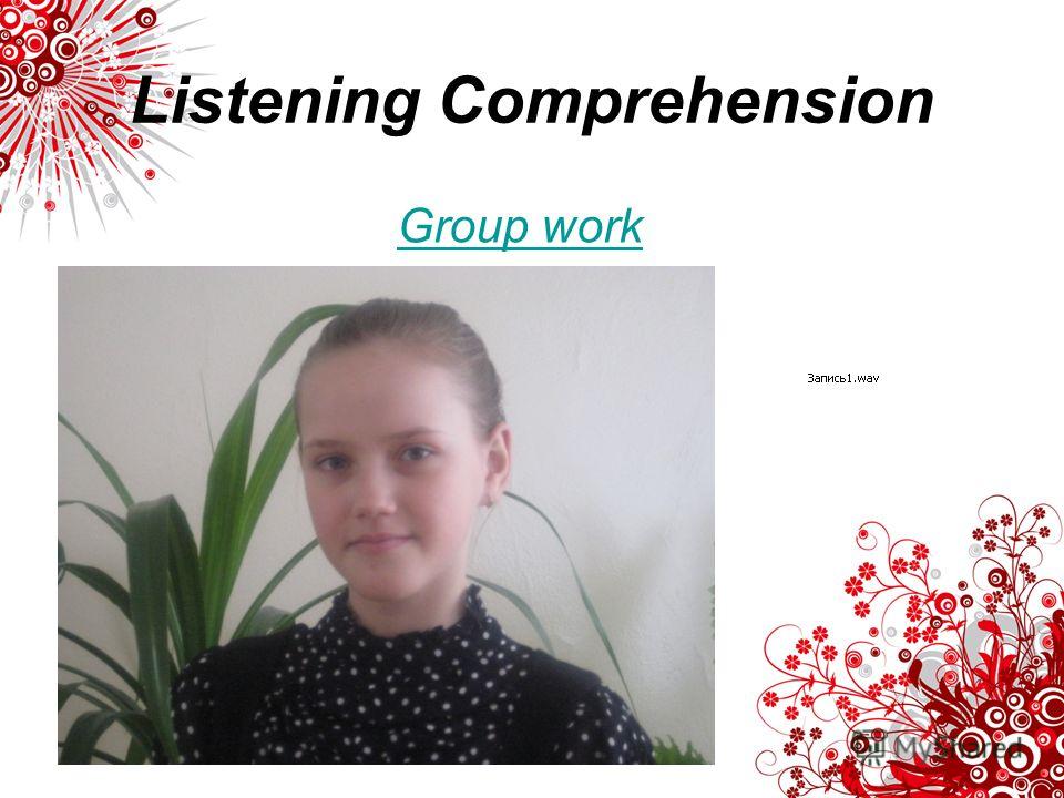 Listening Comprehension Group work