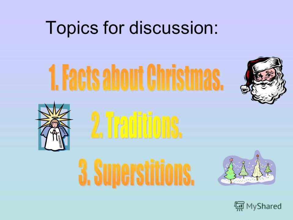 Topics for discussion: