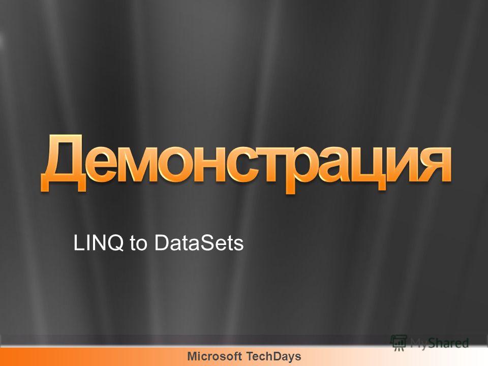 Microsoft TechDays LINQ to DataSets