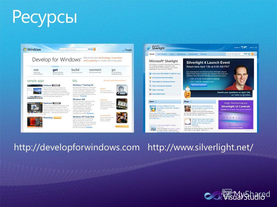 http://www.silverlight.net/http://developforwindows.com