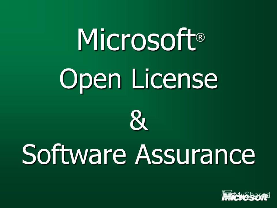 Open License & Software Assurance Microsoft ®