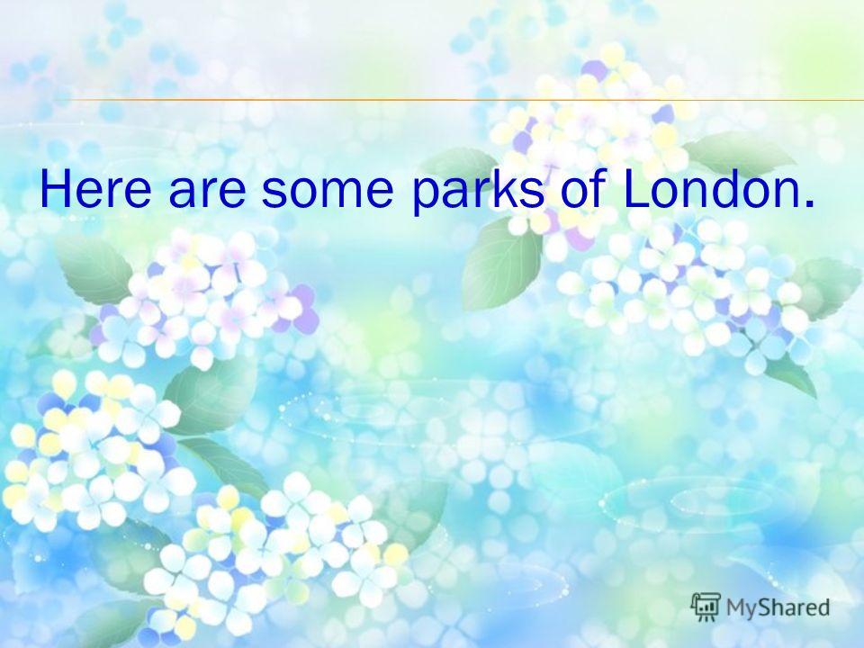 Here are some parks of London.