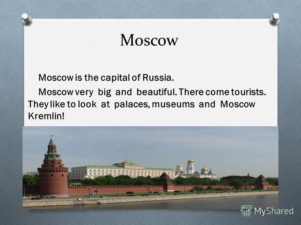 My country is Russia Russia is large and beautiful! We have got a lot of beautiful cities and towns. Tourists love our museums, palaces. Russia have very interesting and big history. The Russians are said to be hospitable and this true. You must visi