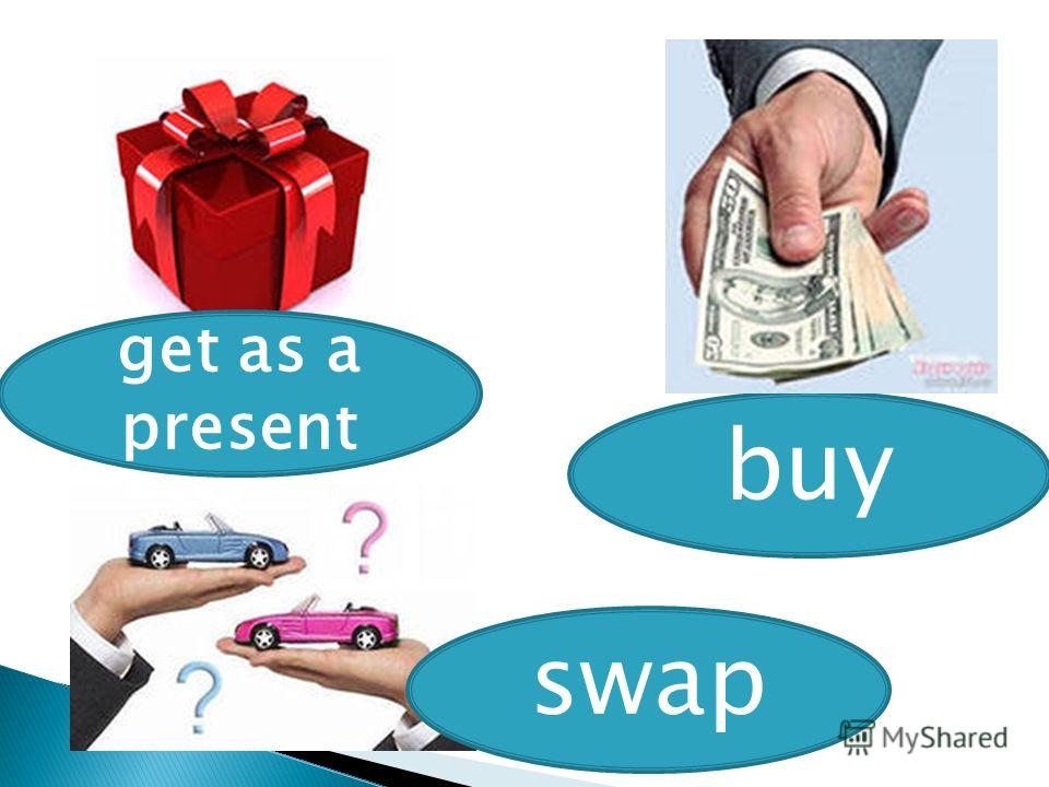 buy get as a present swap