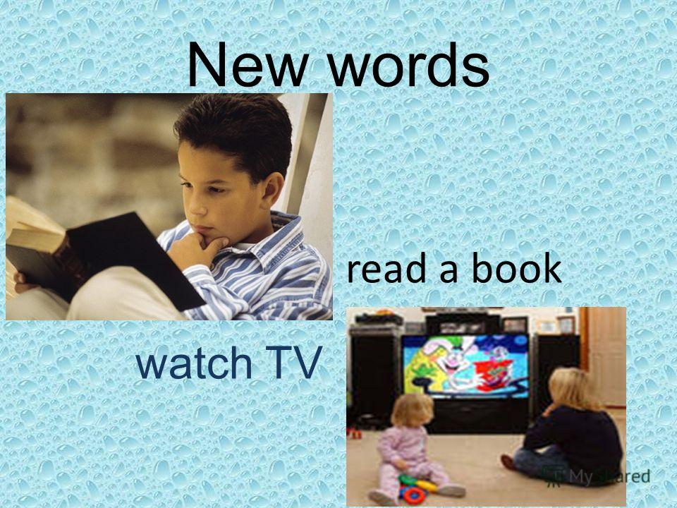 New words read a book watch TV
