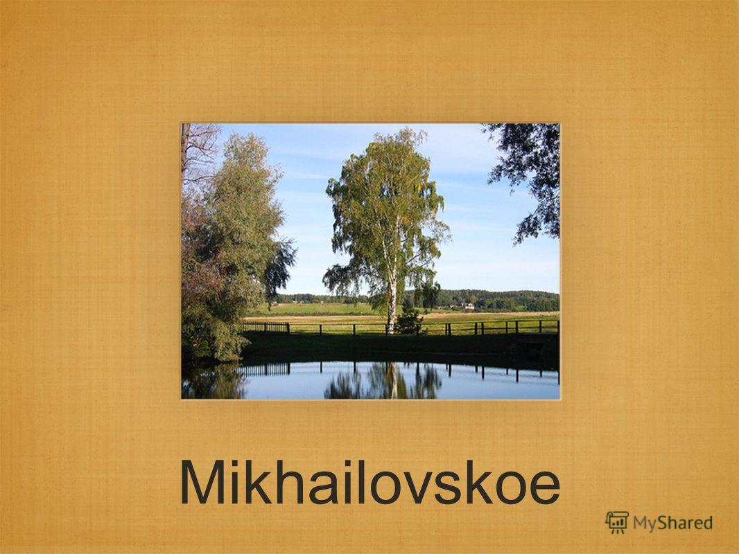 Mikhailovskoe