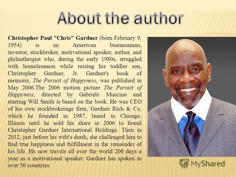 mba case study chris gardner pursuit The pursuit of happiness essay 584 words | 3 pages for our economics subject, we watched the pursuit of happyness, a movie based on chris gardner, a salesman who was not making that much money and eventually experiences homelessness with his five-year old son. mba case study chris gardner pursuit The pursuit of happiness essay 584 words | 3 pages for our economics subject, we watched the pursuit of happyness, a movie based on chris gardner, a salesman who was not making that much money and eventually experiences homelessness with his five-year old son.