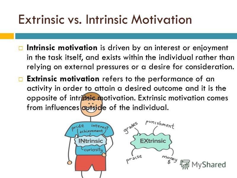 checkpoint intrinsic andy extrinsic motivation Work extrinsic and intrinsic motivation scale: its value for organizational psychology research maxime a tremblay, ce ´line m blanchard, sara taylor, and luc g pelletier. checkpoint intrinsic andy extrinsic motivation Work extrinsic and intrinsic motivation scale: its value for organizational psychology research maxime a tremblay, ce ´line m blanchard, sara taylor, and luc g pelletier.