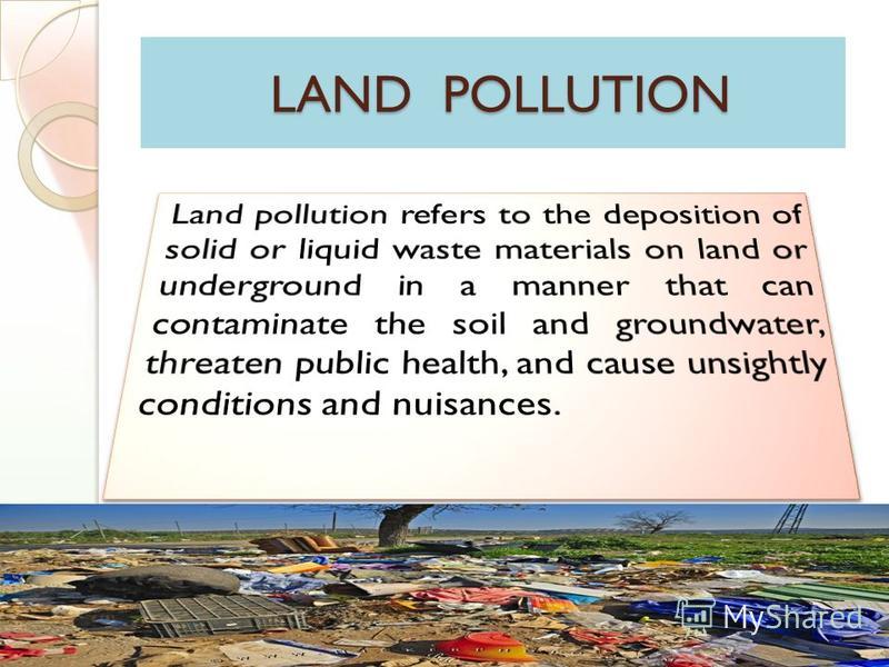 LAND POLLUTION LAND POLLUTION