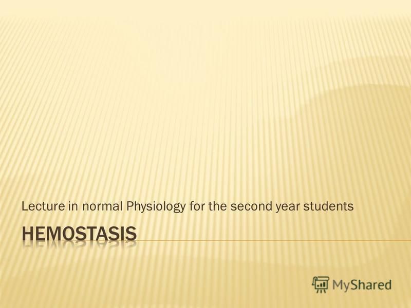 Lecture in normal Physiology for the second year students