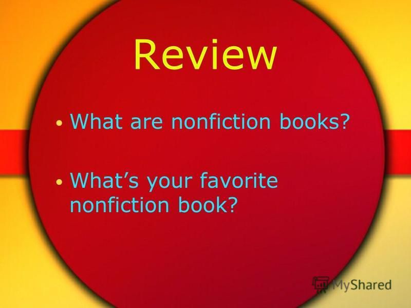 Review What are nonfiction books? Whats your favorite nonfiction book?