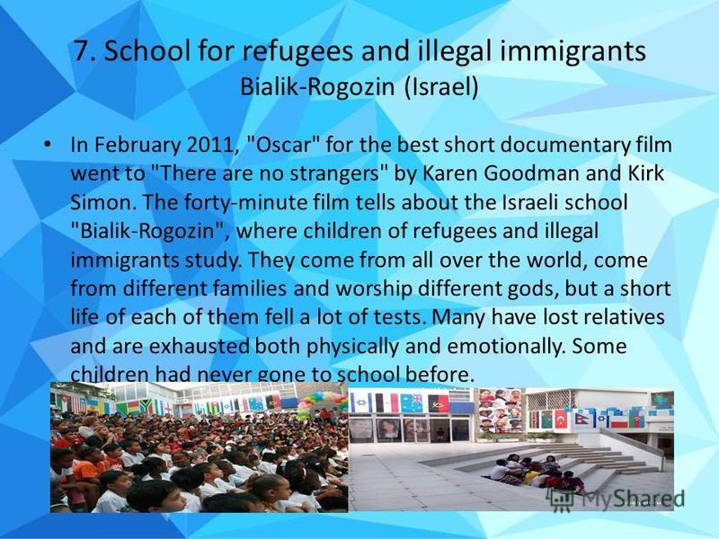 7. School for refugees and illegal immigrants Bialik-Rogozin (Israel) In February 2011, 