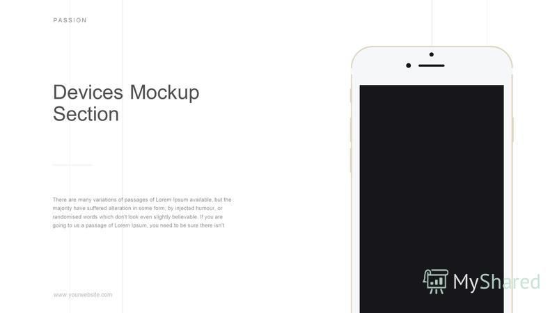 Devices Mockup Section There are many variations of passages of Lorem Ipsum available, but the majority have suffered alteration in some form, by injected humour, or randomised words which don't look even slightly believable. If you are going to us a