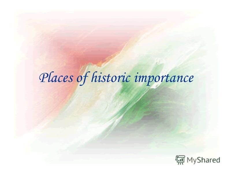 Places of historic importance