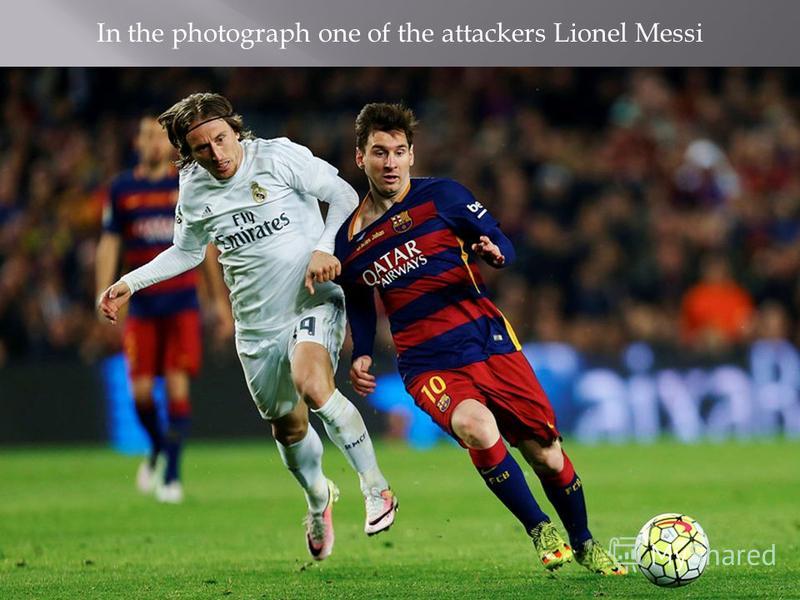 In the photograph one of the attackers Lionel Messi