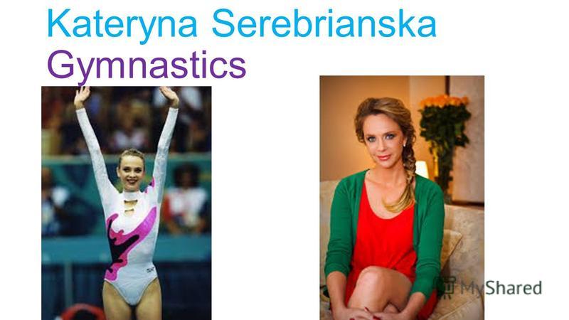 Kateryna Serebrianska Gymnastics