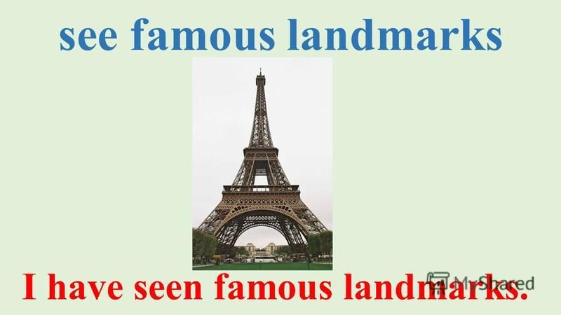 see famous landmarks I have seen famous landmarks.