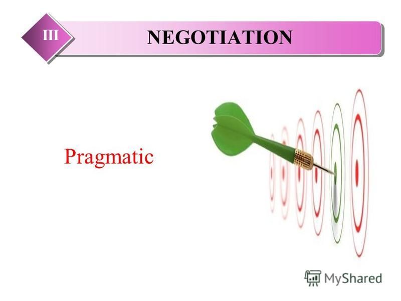 NEGOTIATION III Pragmatic