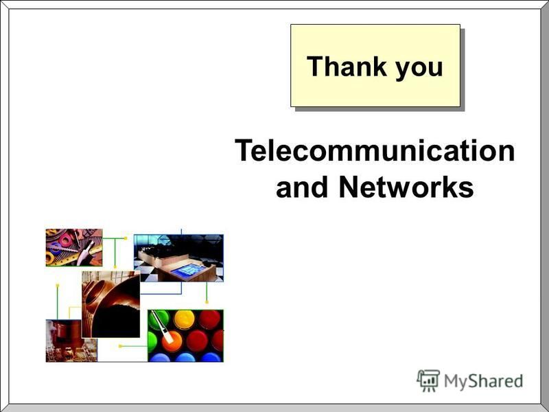 Thank you Telecommunication and Networks