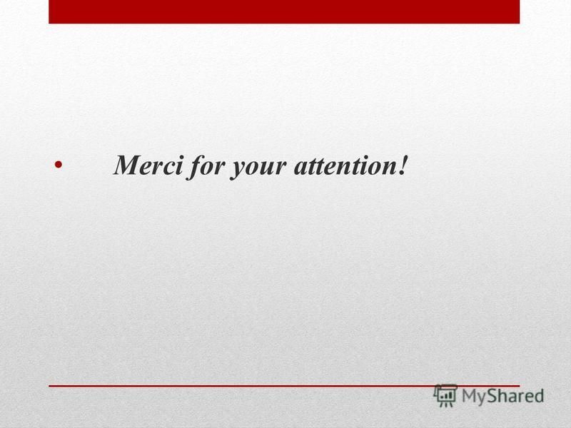 Merci for your attention!