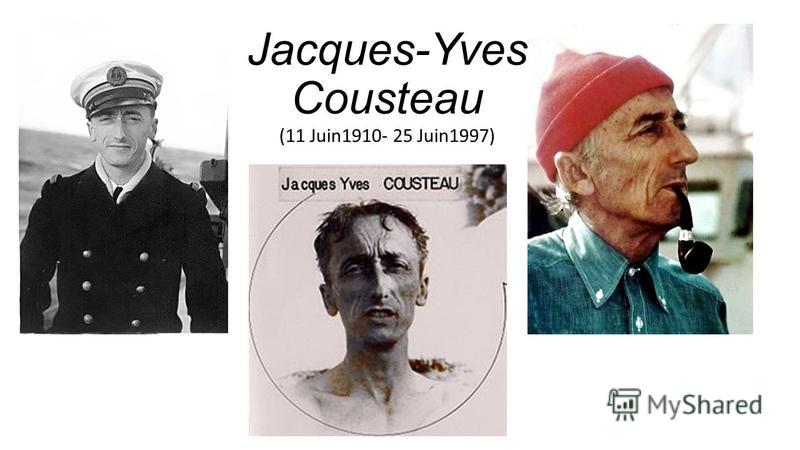 Jacques-Yves Cousteau (11 Juin1910- 25 Juin1997)