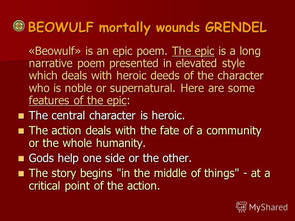 a literary analysis of the epic poem beowulf Out of the 30,000 lines of literature left from the anglo-saxon period, almost 4,000 lines are preserved in the text of beowulf, the epic poem of the hero with the strength of 30 men in each arm. a literary analysis of the epic poem beowulf Out of the 30,000 lines of literature left from the anglo-saxon period, almost 4,000 lines are preserved in the text of beowulf, the epic poem of the hero with the strength of 30 men in each arm.