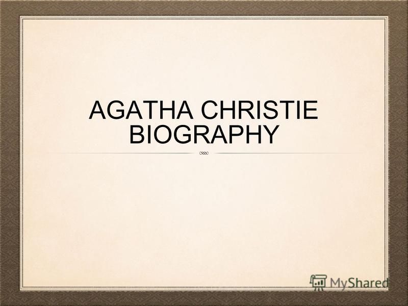 AGATHA CHRISTIE BIOGRAPHY