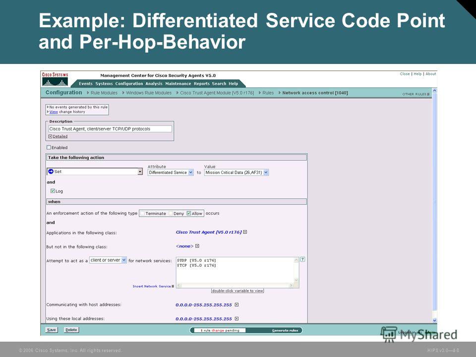 © 2006 Cisco Systems, Inc. All rights reserved. HIPS v3.04-8 Example: Differentiated Service Code Point and Per-Hop-Behavior