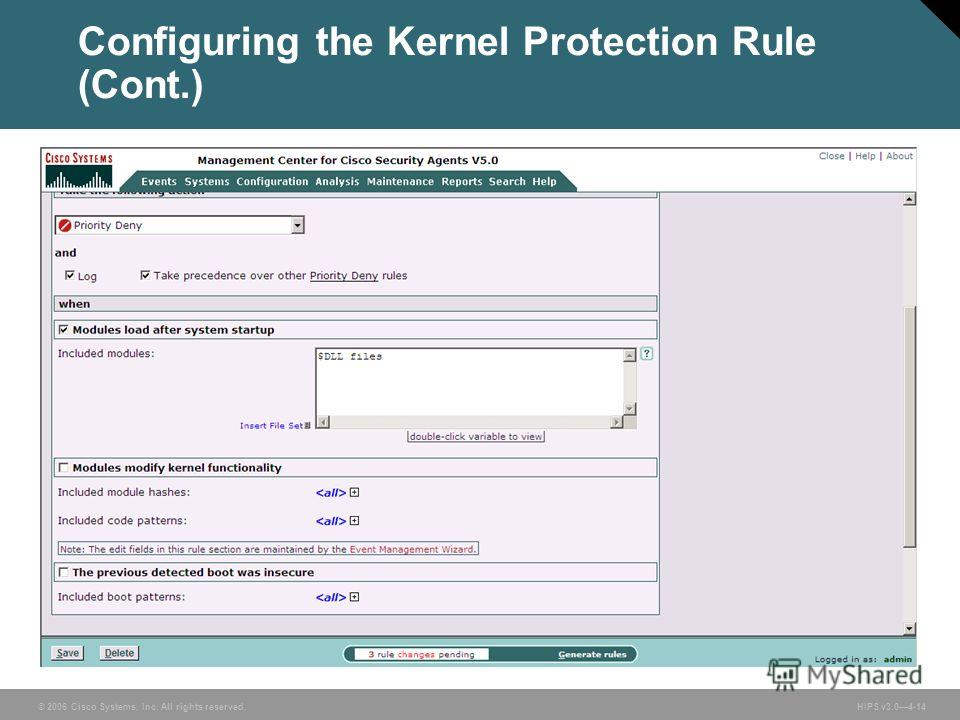 © 2006 Cisco Systems, Inc. All rights reserved. HIPS v3.04-14 Configuring the Kernel Protection Rule (Cont.)