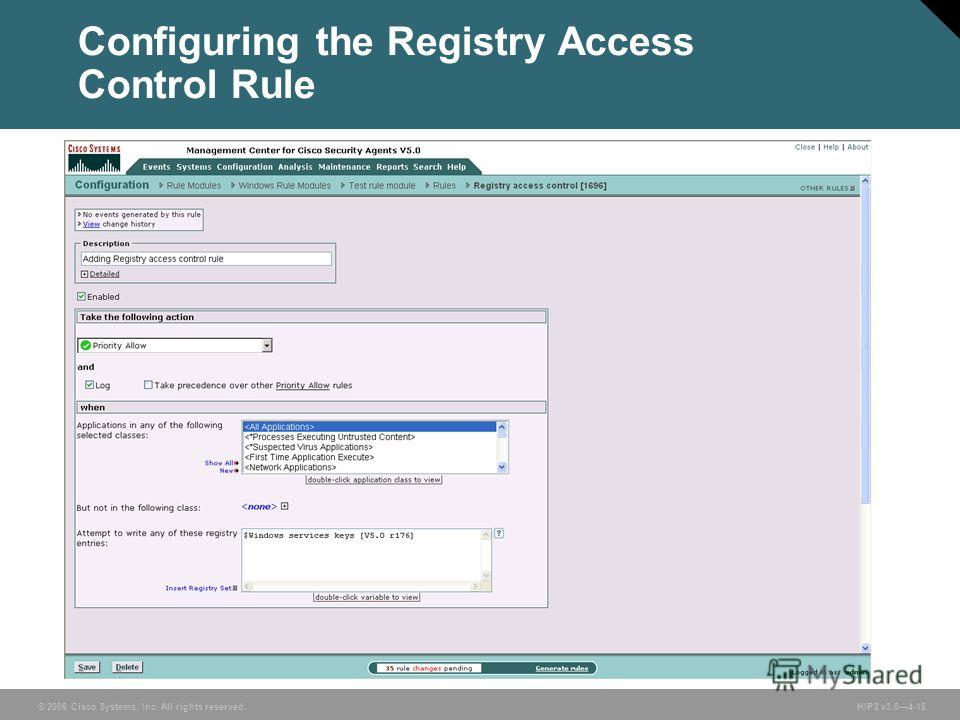 © 2006 Cisco Systems, Inc. All rights reserved. HIPS v3.04-18 Configuring the Registry Access Control Rule