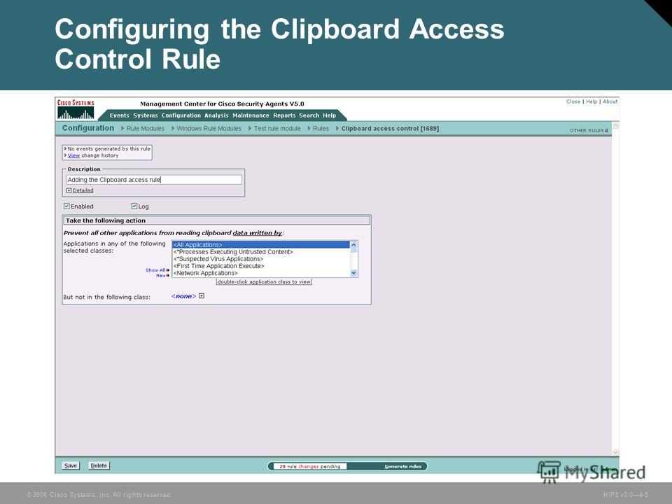 © 2006 Cisco Systems, Inc. All rights reserved. HIPS v3.04-5 Configuring the Clipboard Access Control Rule