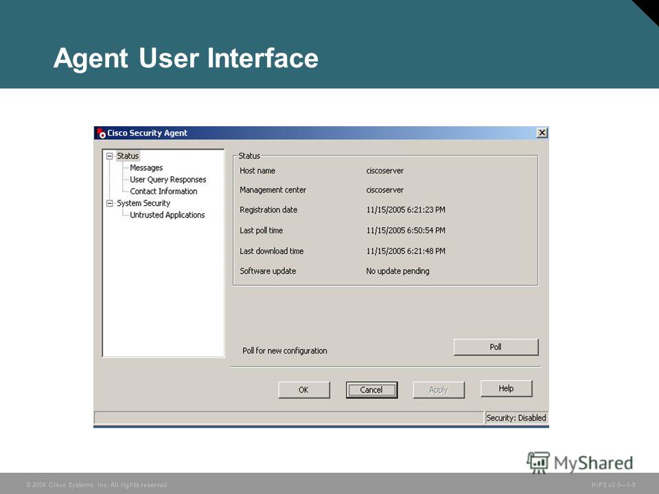 © 2006 Cisco Systems, Inc. All rights reserved. HIPS v3.01-9 Agent User Interface