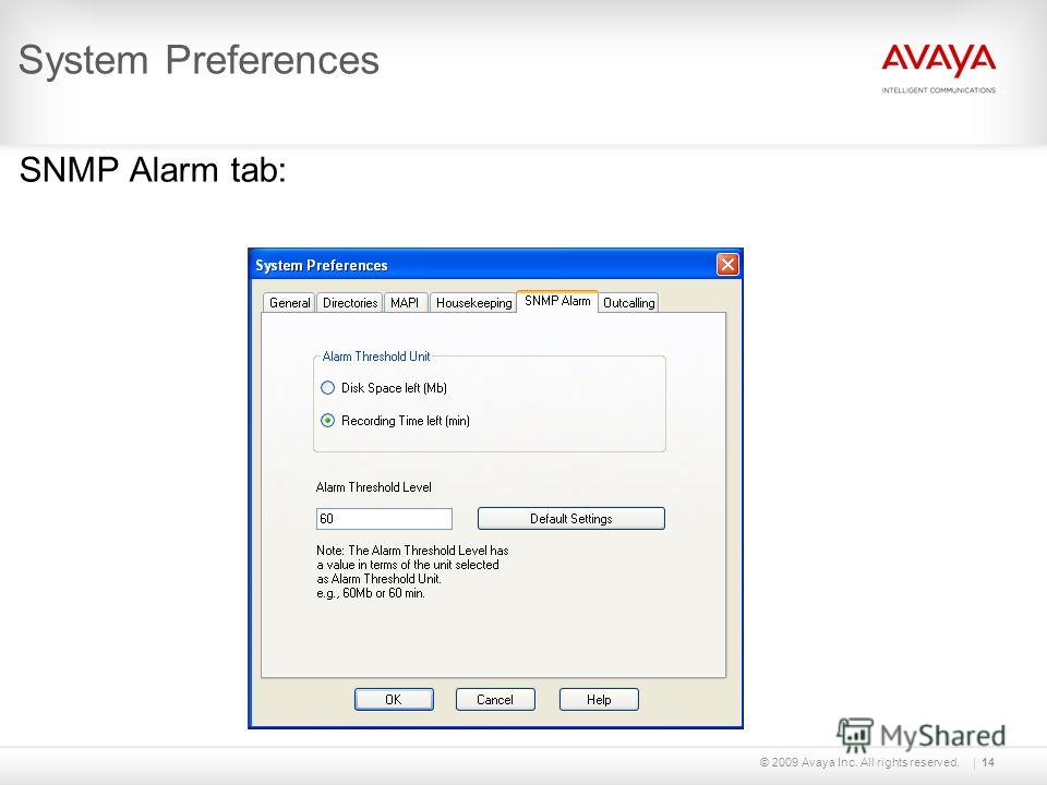 © 2009 Avaya Inc. All rights reserved.14 System Preferences SNMP Alarm tab: