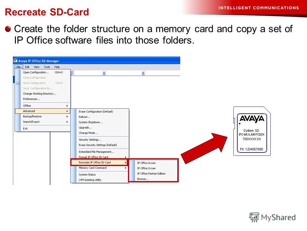 Recreate SD-Card Create the folder structure on a memory card and copy a set of IP Office software files into those folders.