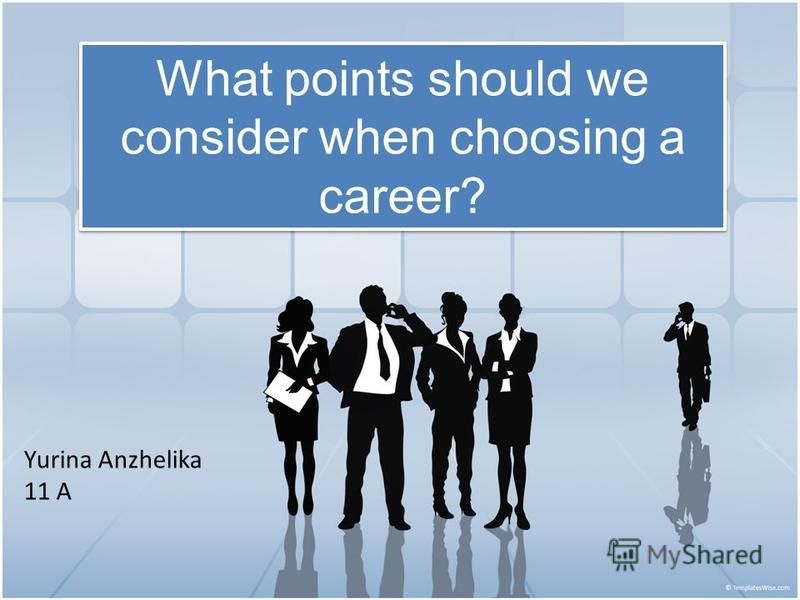 Презентация choosing a career